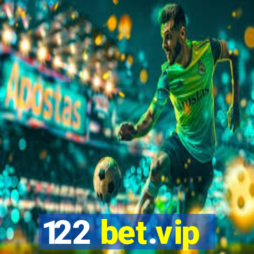 122 bet.vip